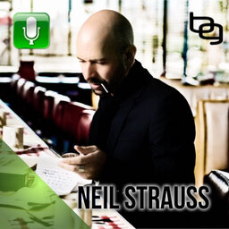 The Art Of Hacking Your Brain Without Smart Drugs: A Podcast With Immersive Journalist, Adventurer & Author Neil Strauss.