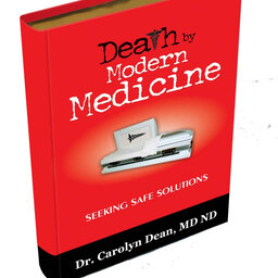 Podcast Episode #82: Is Modern Medicine Killing You or Your Loved Ones?
