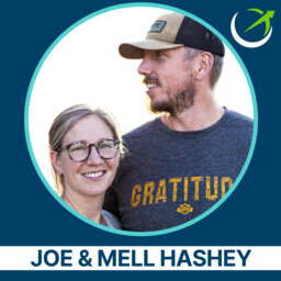 How To Become A Strong Family, Turning Hard Hikes Into Teachable Moments, Raising Confident And Resilient Children & More With Joe And Mell Hashey