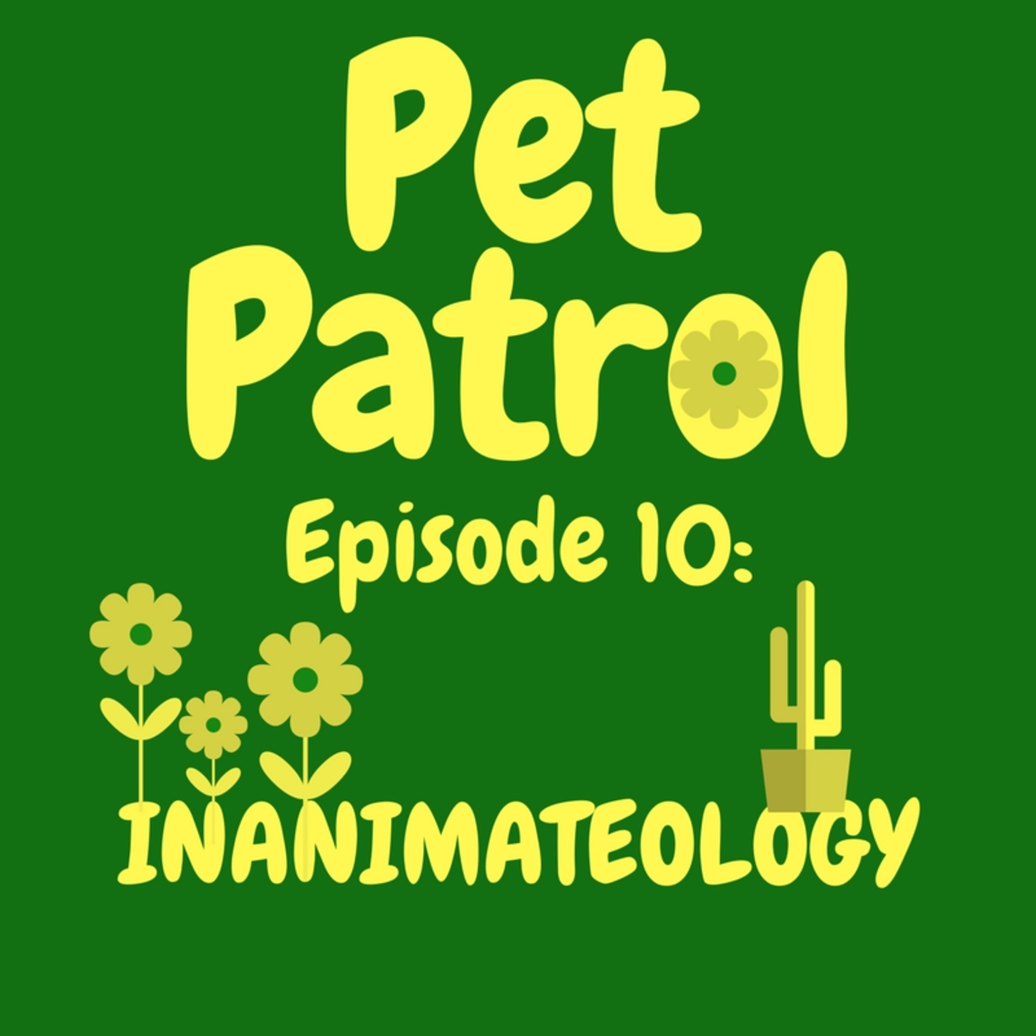 Inanimateology - Hypopetical - What if your inanimate pet came to life?
