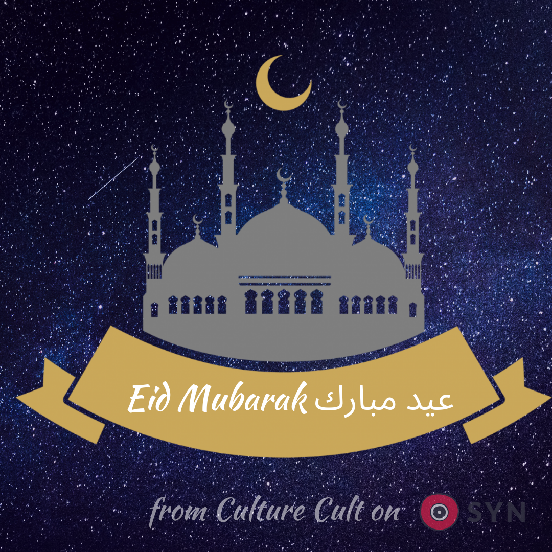 Culture Cult  - Ramadan & Eid 2019