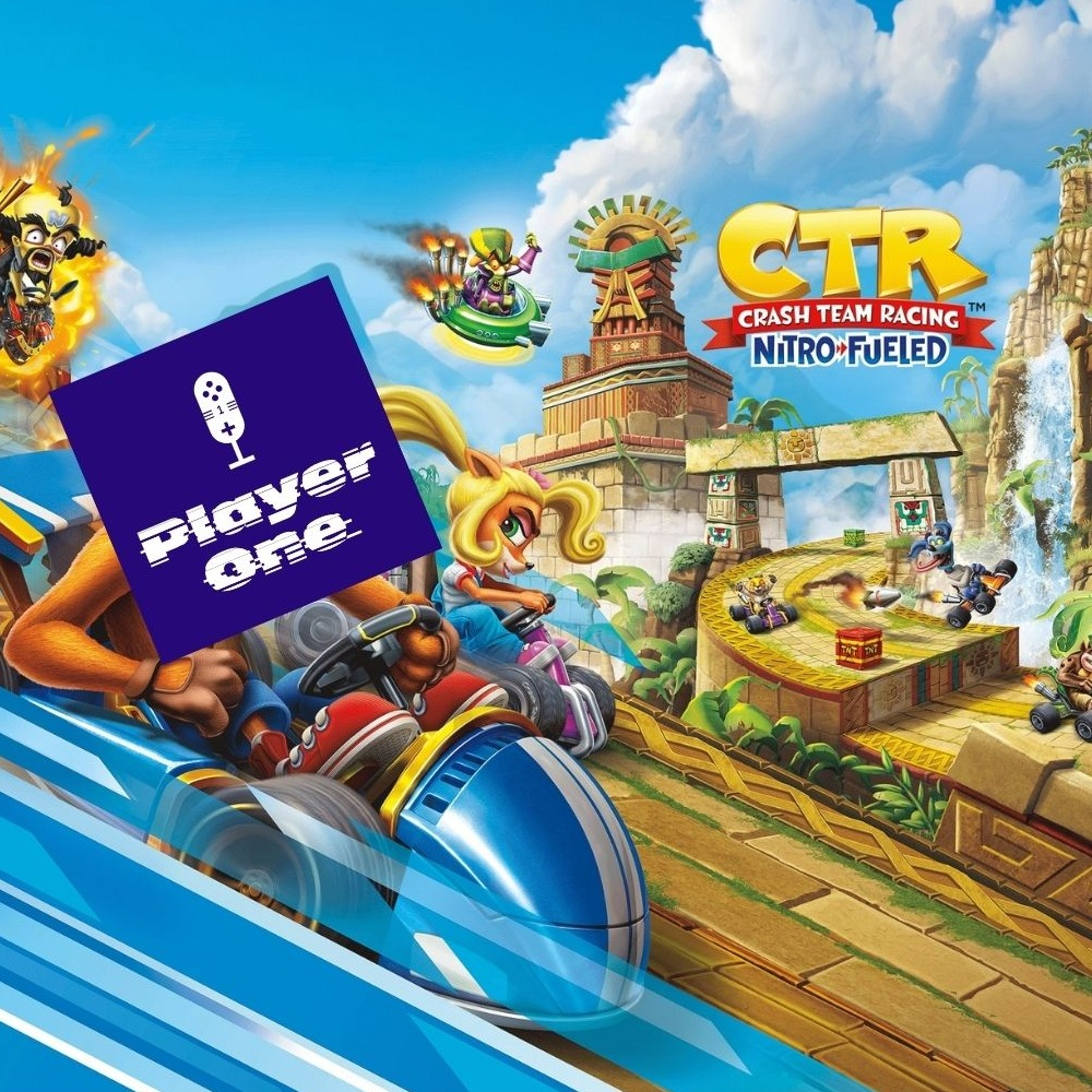 Player One Review: Crash Team Racing Nitro-Fueled episode artwork