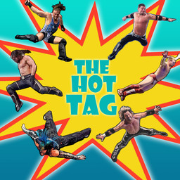 The Hot Tag Ep 5 'Tables, Ladders and Chairs, Oh My'