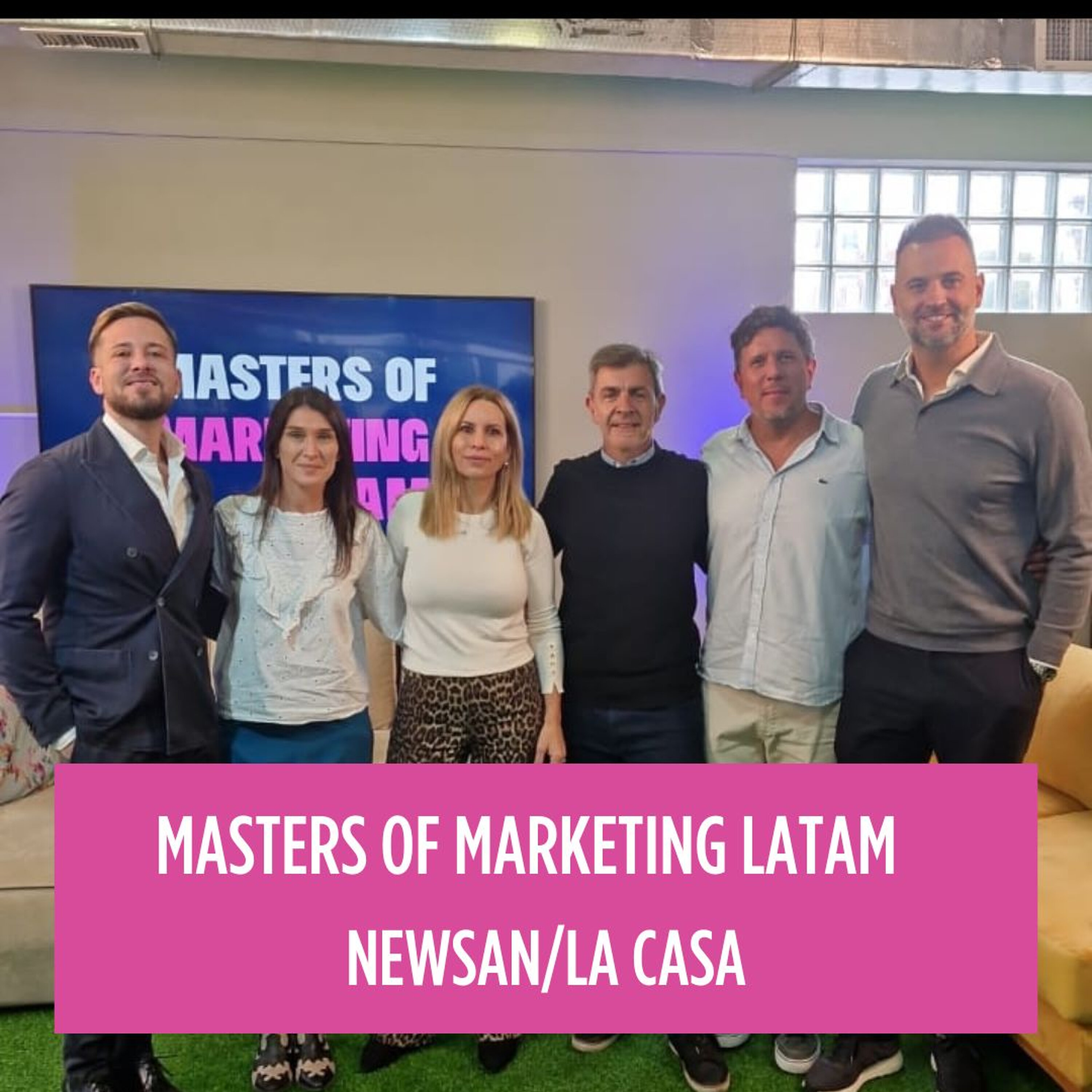 Masters of marketing Latam #56 | Grupo Newsan + La Casa | Marcas y streaming