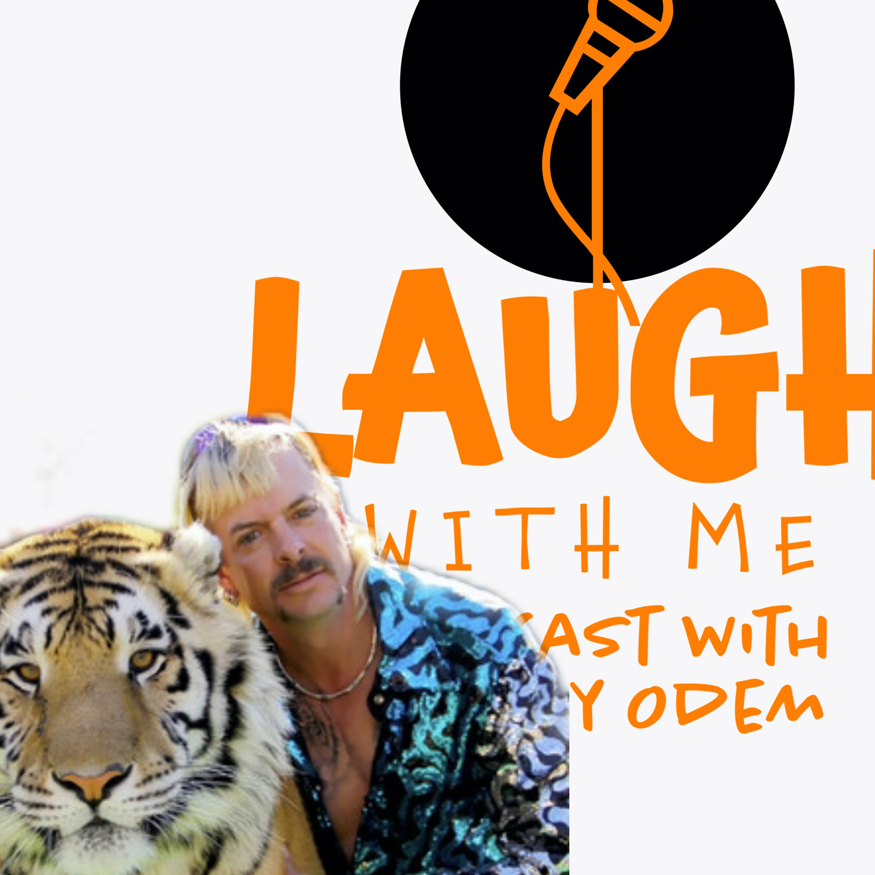 Introducing : Laugh With Me Podcast |Tiger King Joe Exotic (Network Drop) episode artwork