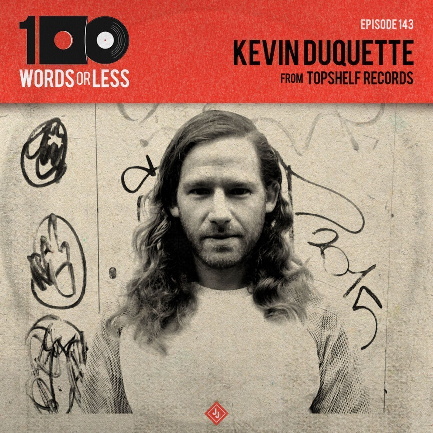Kevin Duquette from Topshelf Records