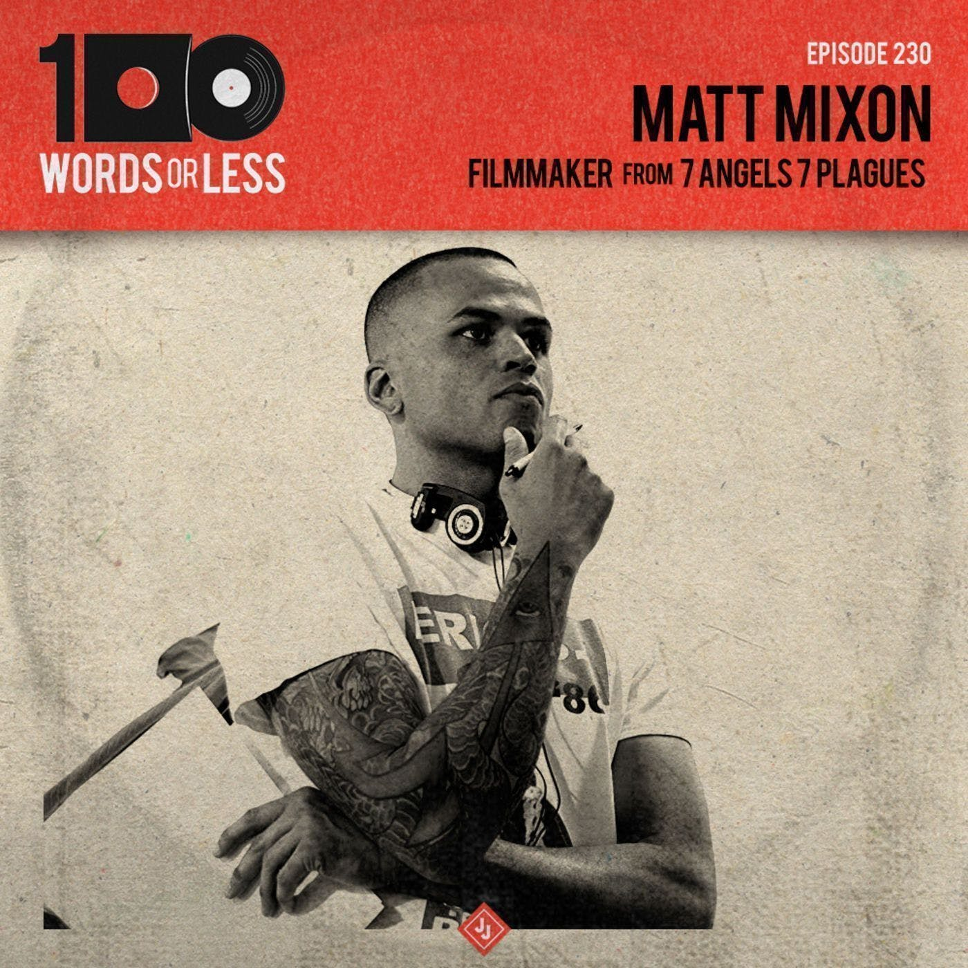 Matt Mixon, filmmaker/7 Angels & 7 Plagues