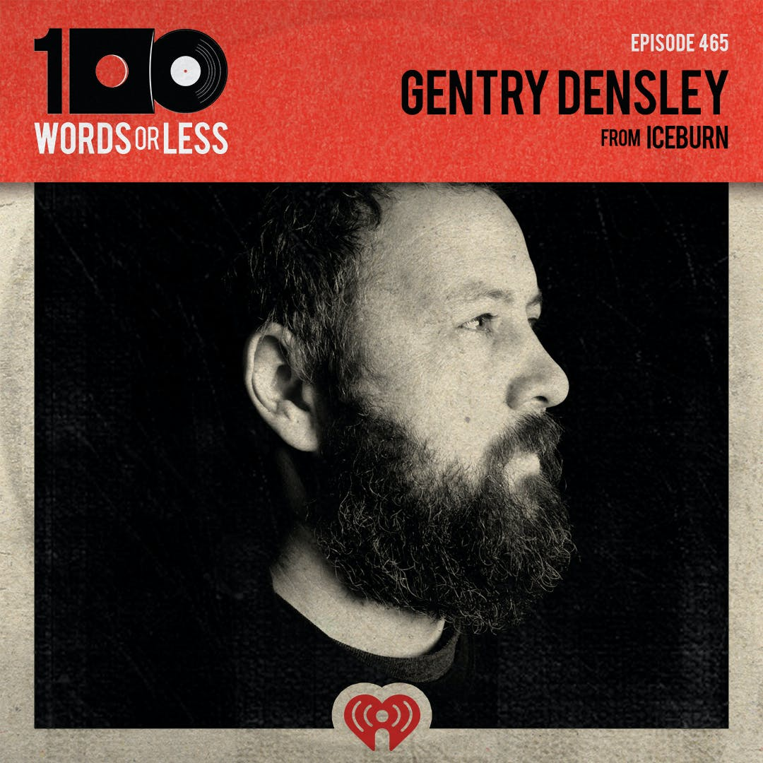 Gentry Densley from Iceburn