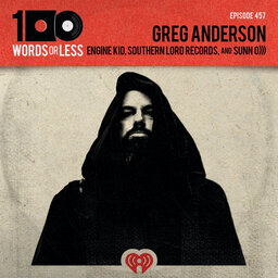 Greg Anderson from Engine Kid/Southern Lord Records/Sunn 0))