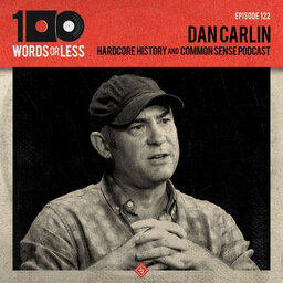 Dan Carlin from Hardcore History & Common Sense Podcast