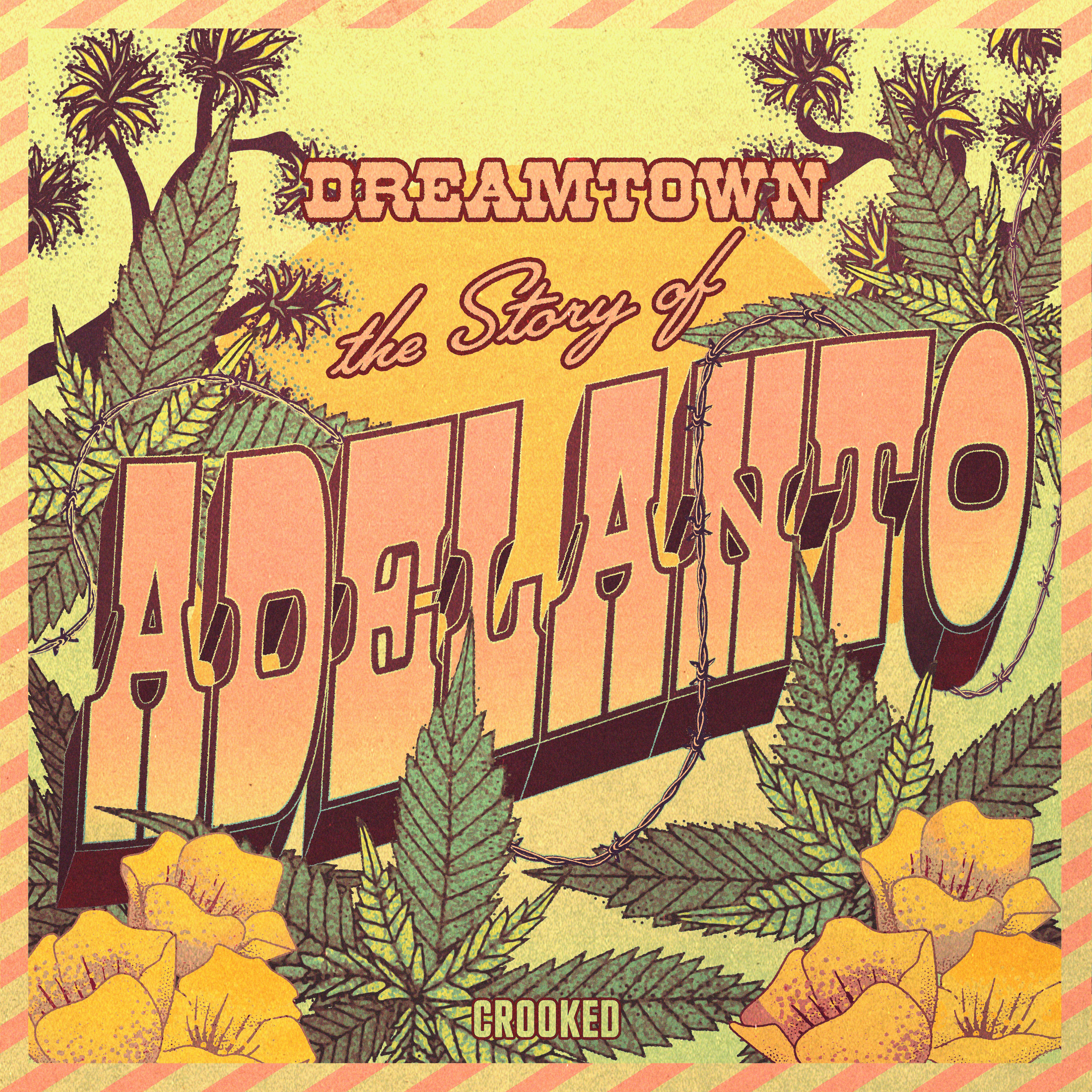 Introducing: Dreamtown: The Story of Adelanto