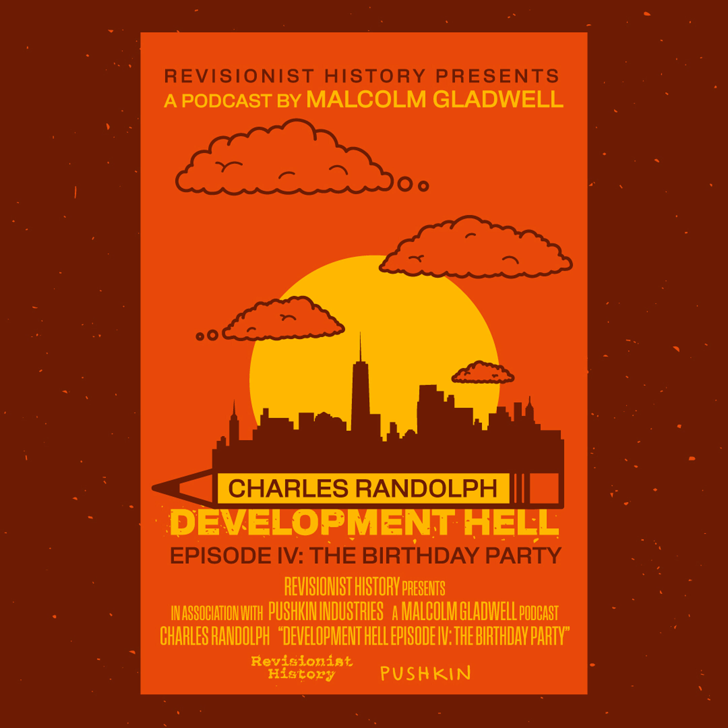 The Birthday Party with Charles Randolph | Development Hell