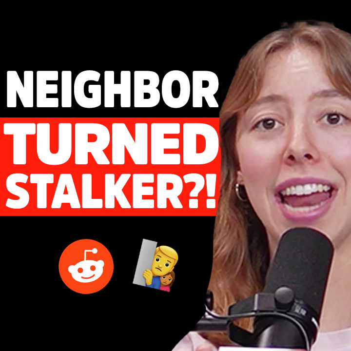 I hooked up with my neighbor and now he’s STALKING me! | Reddit Stories | EP2315