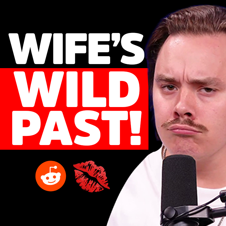 My wife had a WILD phase before marriage, and now I feel left out! | Reddit Stories | EP2308