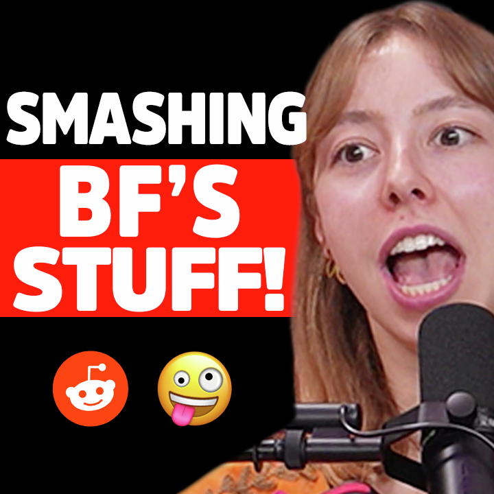 I’m DUMPING my Boyfriend… and breaking his stuff! | Reddit Stories | EP2259