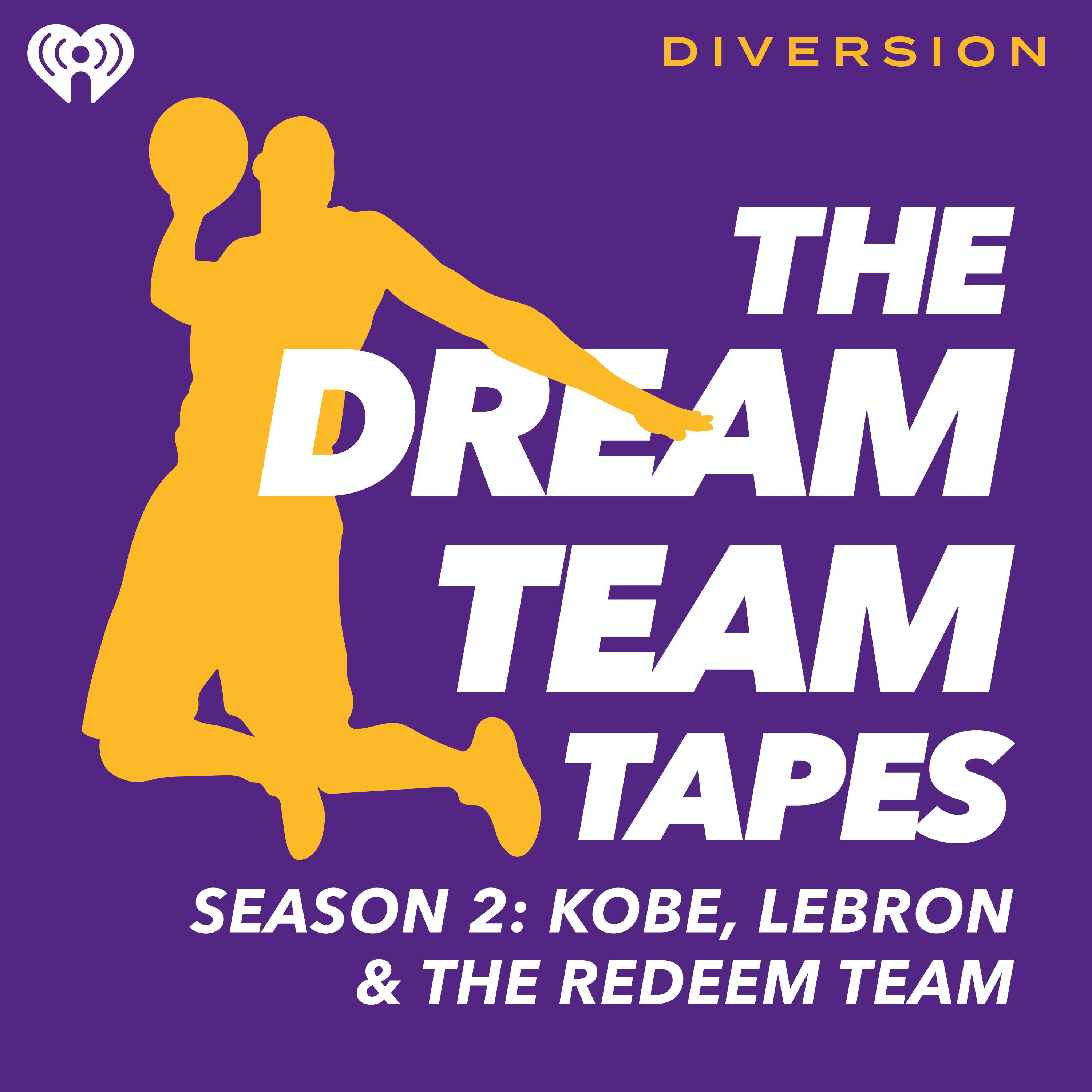Introducing Season 2: Kobe, LeBron & The Redeem Team