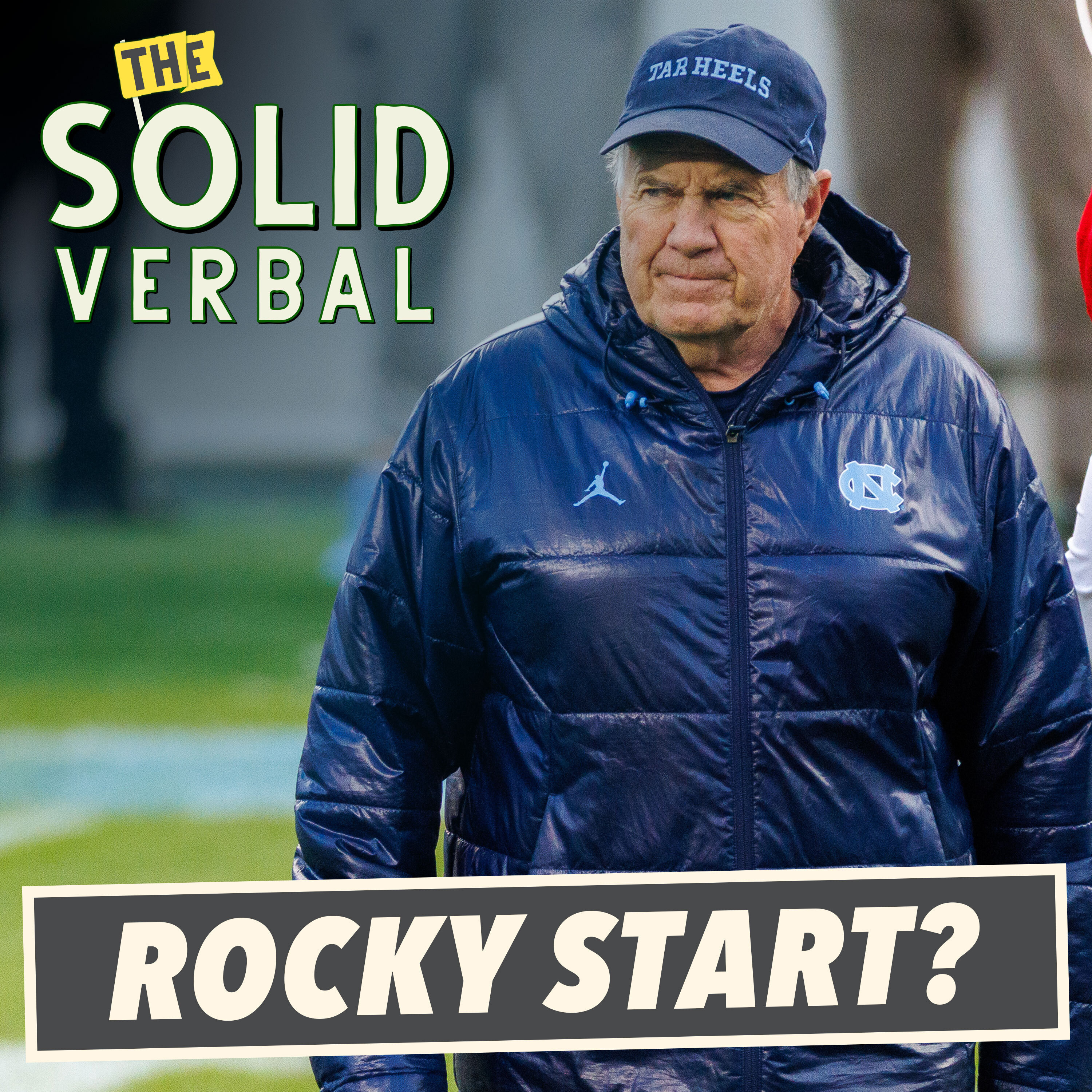 Breaking Down Bill Belichick's Odd UNC Start With Michael Felder - Best College Football Podcast