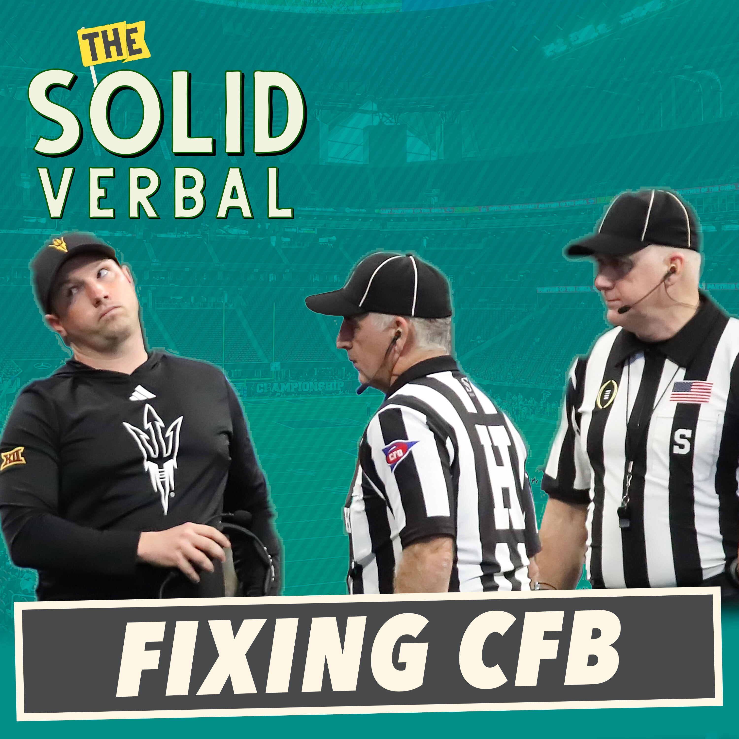 FIXING COLLEGE FOOTBALL: Bad Refs, Noon Games & Picking A Commissioner  - College Football Podcast