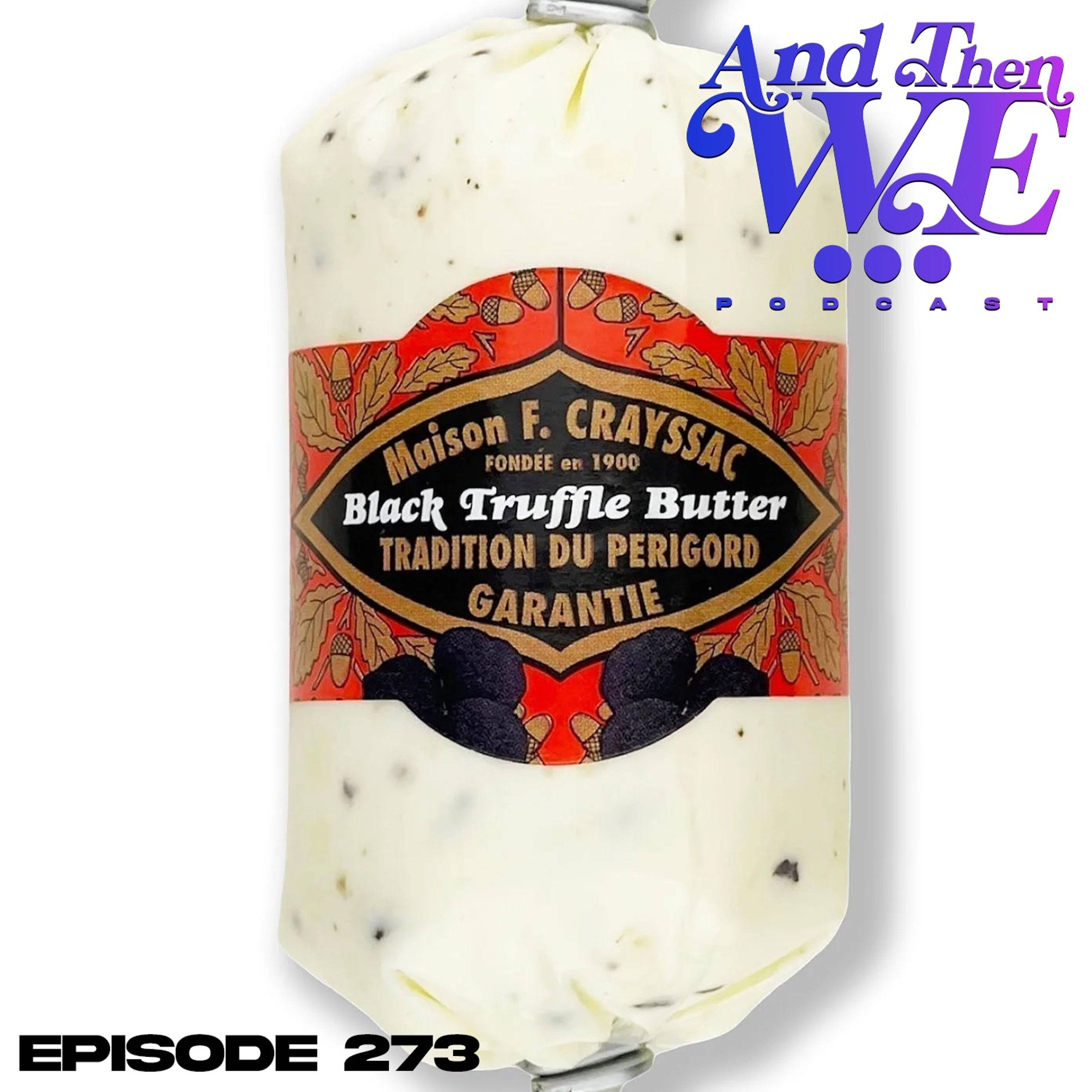 Ep 273: Truffle Butter Eater episode artwork