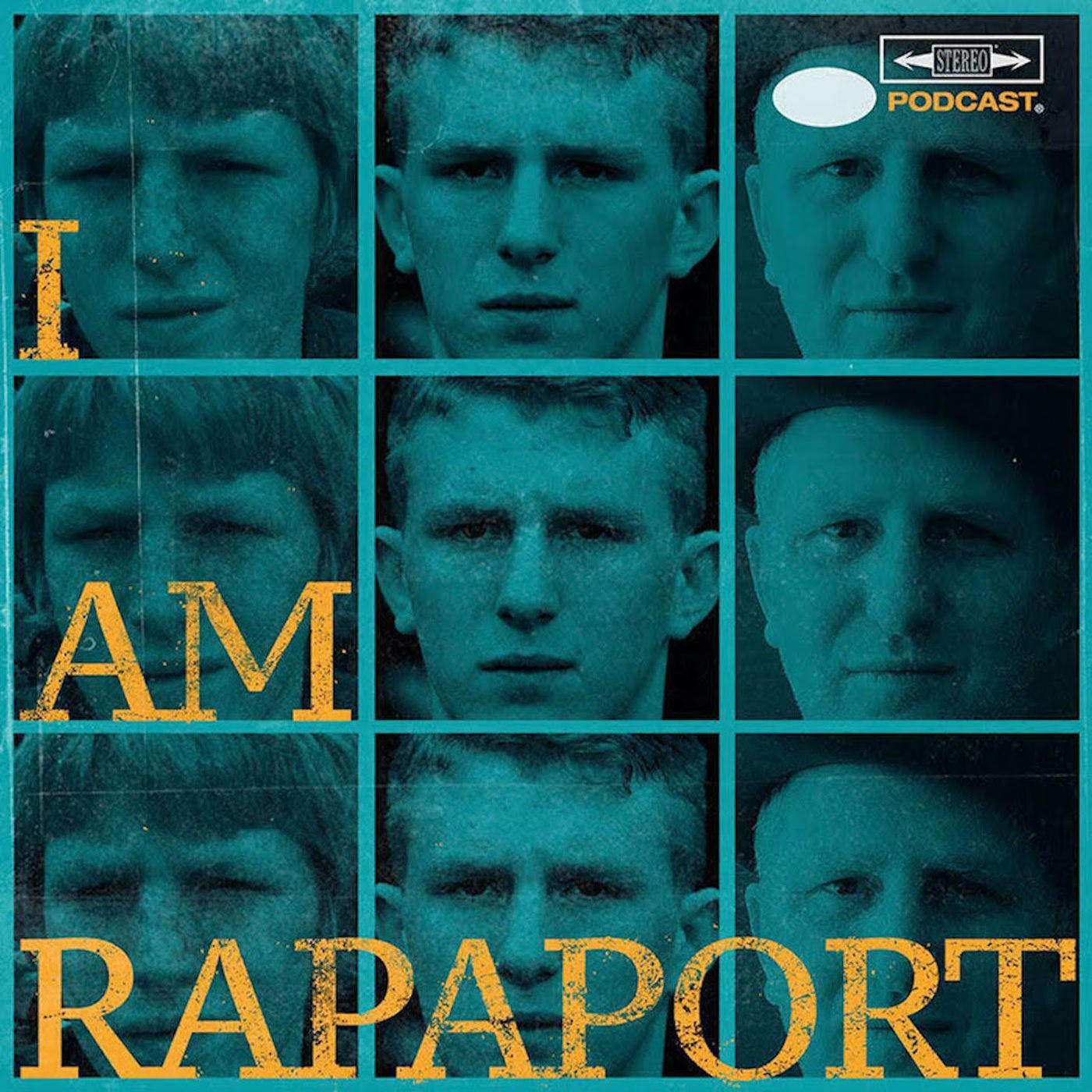 I AM RAPAPORT: STEREO PODCAST