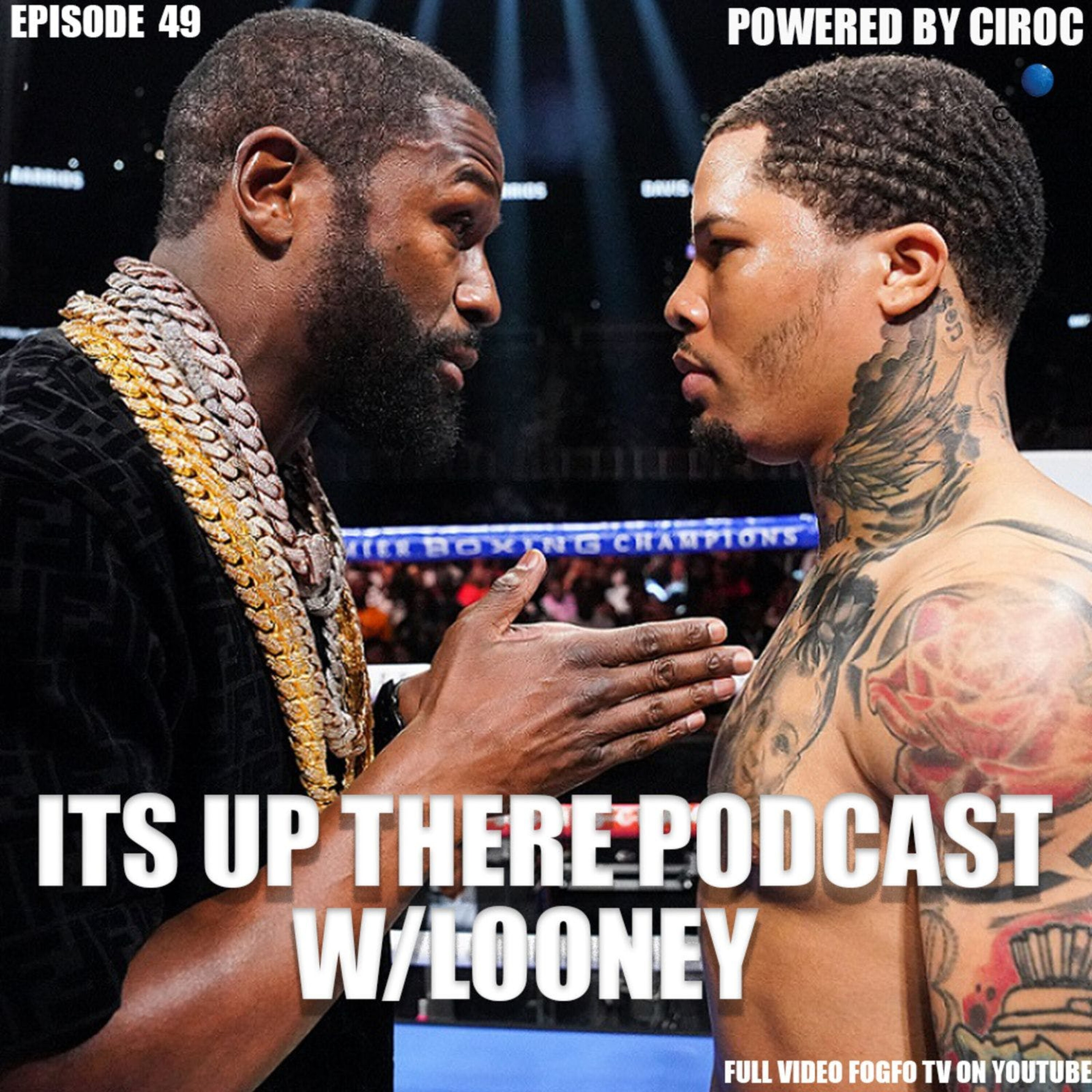 ITS UP THERE PODCAST W/LOONEY