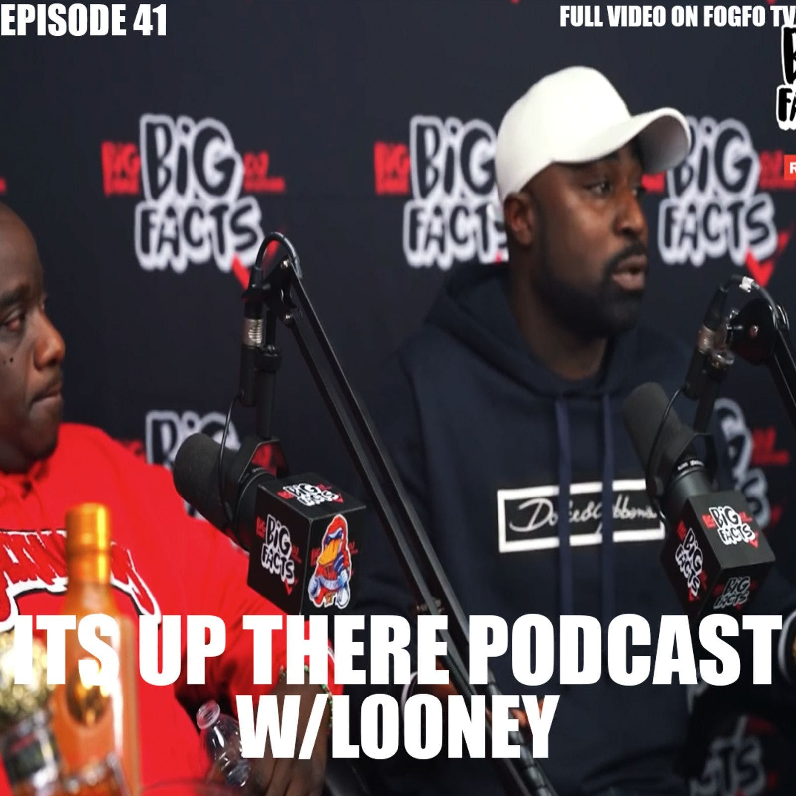 ITS UP THERE PODCAST W/LOONEY