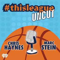 Introducing #thisleague UNCUT w/ Chris Haynes & Marc Stein