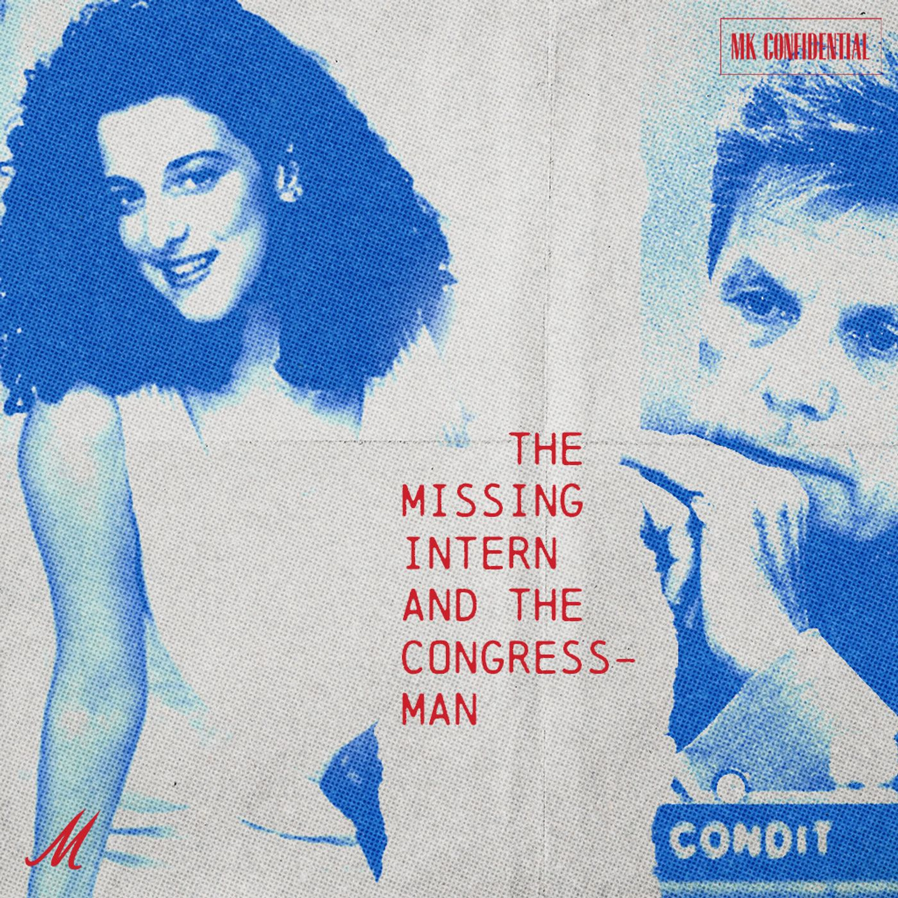 Bonus: Megyn Kelly's MK Confidential | The Missing Intern & the Congressman