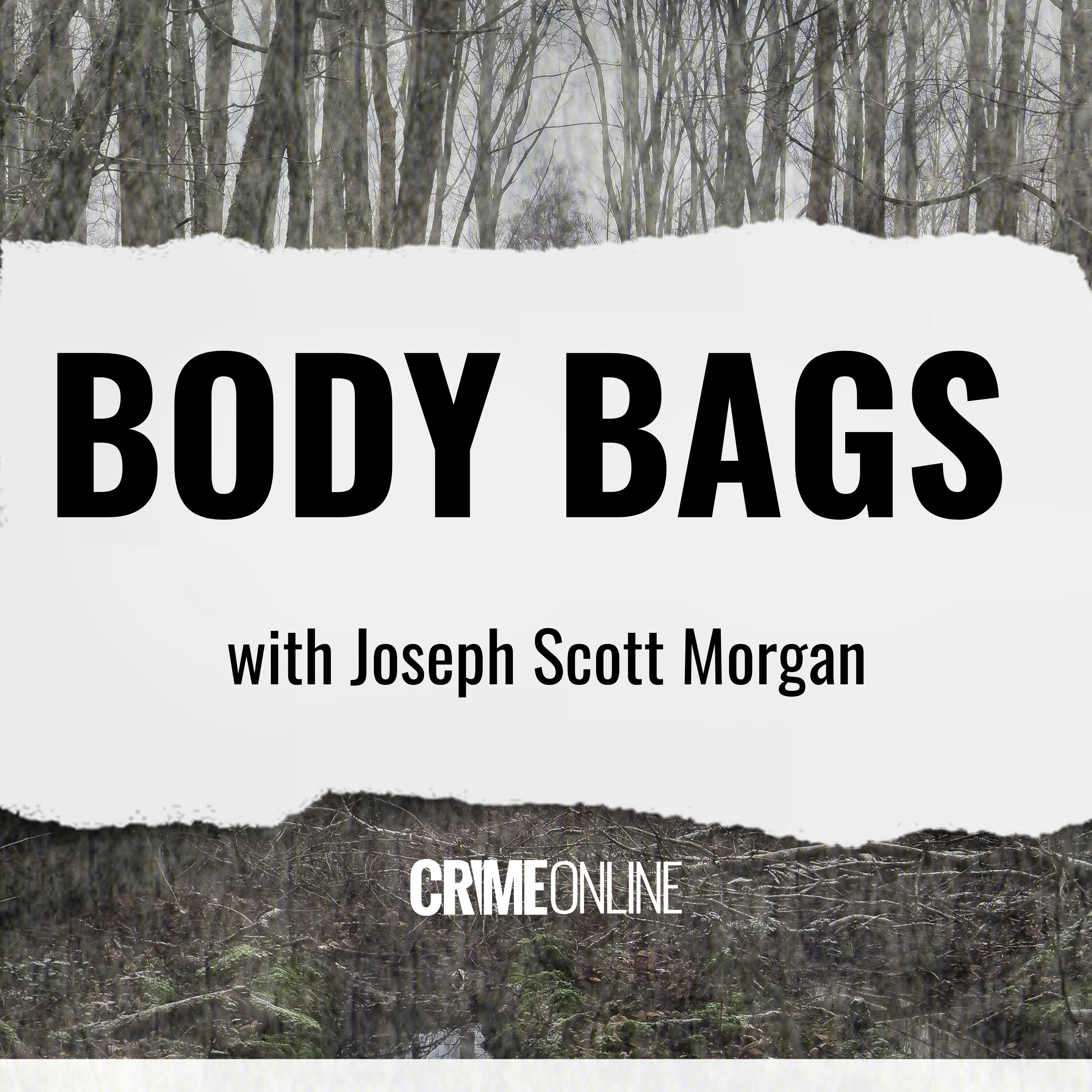 Body Bags with Joseph Scott Morgan: Deadly First Date Dinner, Drinks, Dismemberment- The Sade Robinson Murder