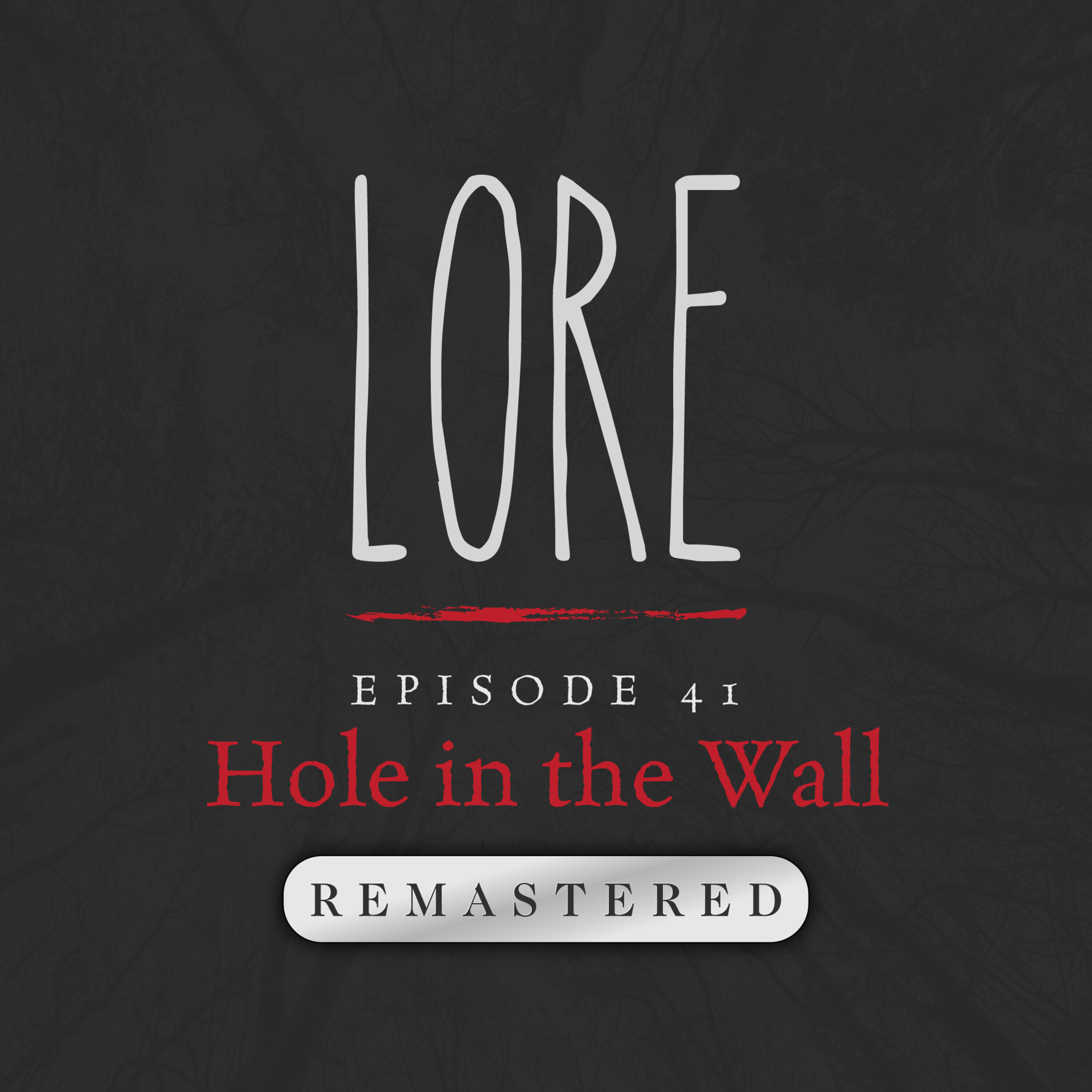 REMASTERED – Episode 41: Hole in the Wall