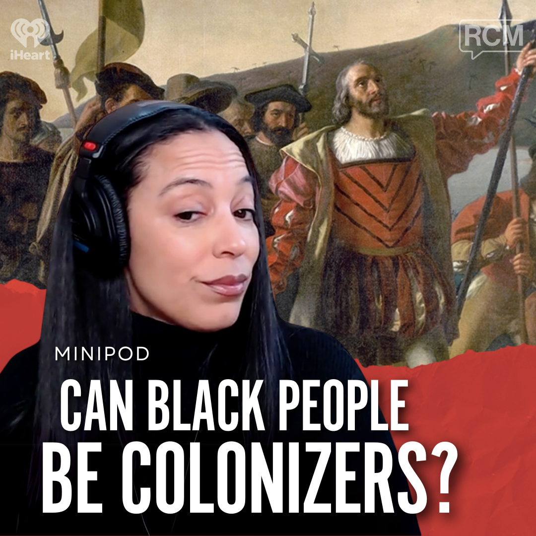 Can Black People Be Colonizers? | MiniPod
