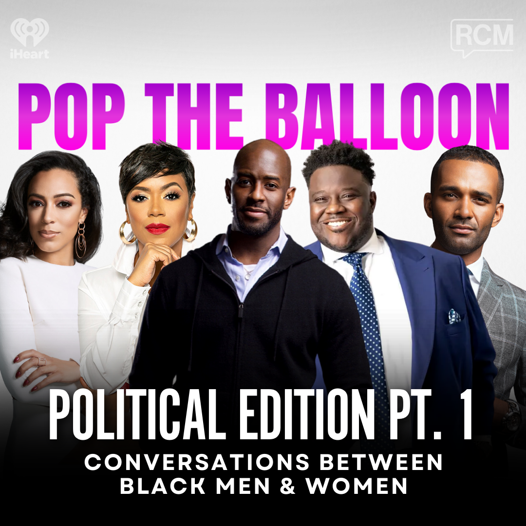 Pop the Balloon (Political Edition): Conversations Between Black Men & Women