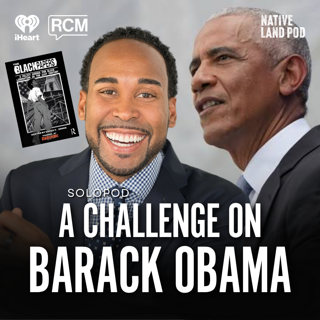A Challenge on Barack Obama feat Dr. David Johns | Angela Rye SoloPod