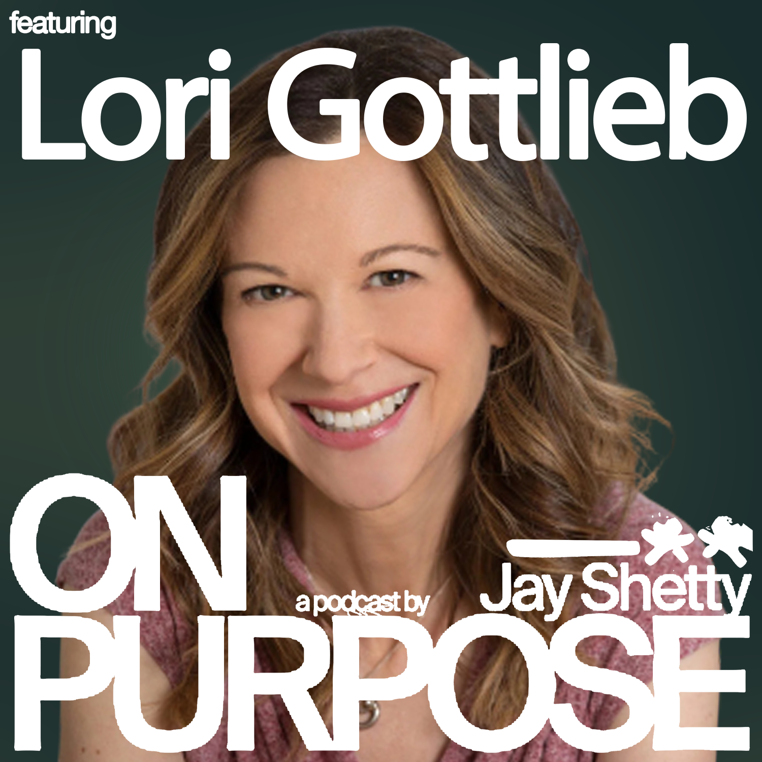 Lori Gottlieb: Stop Mistaking Calm for Boring! (Follow THIS Simple Rule to Build REAL Love)
