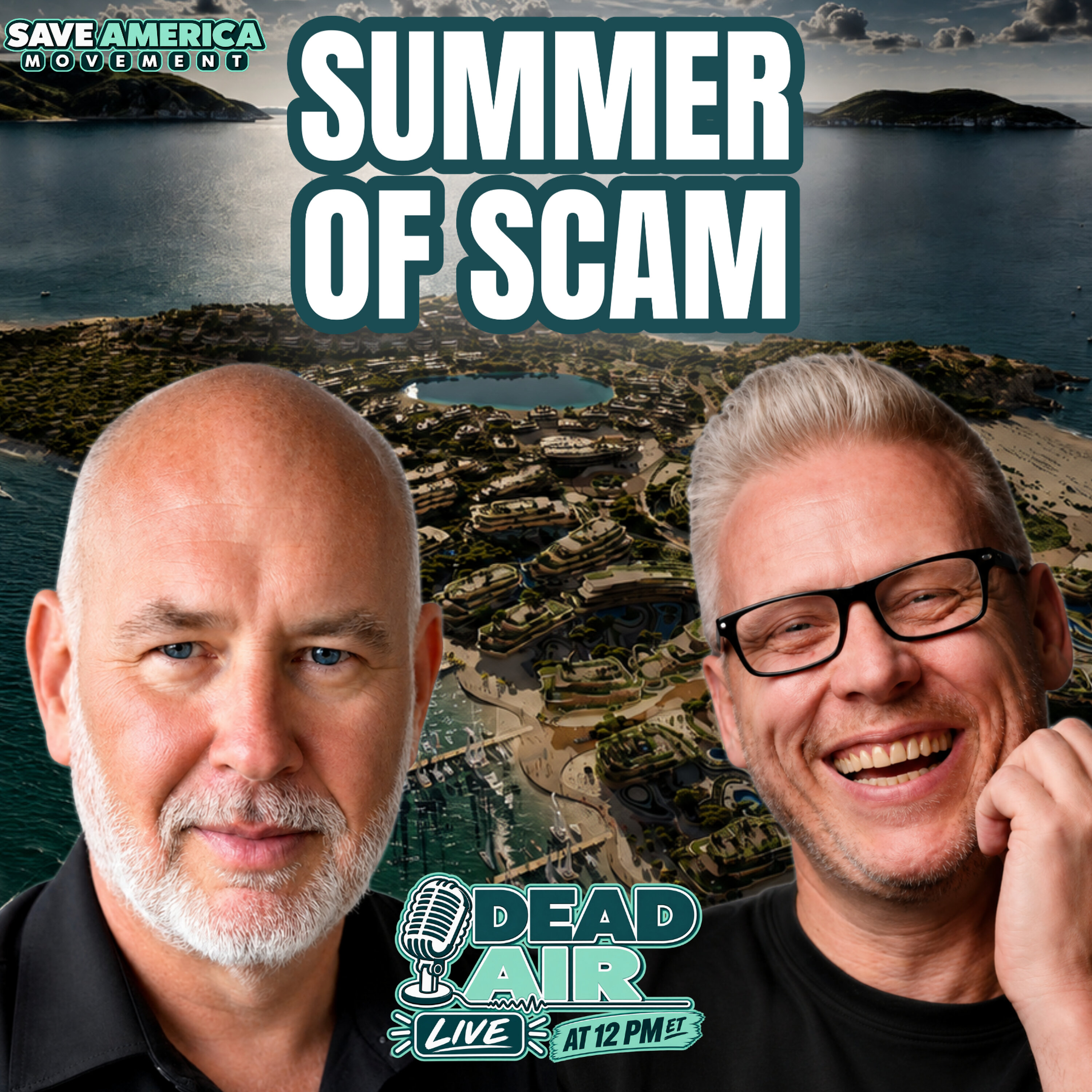 Dead Air: Summer of Scam | Steve Schmidt and Dean Blundell