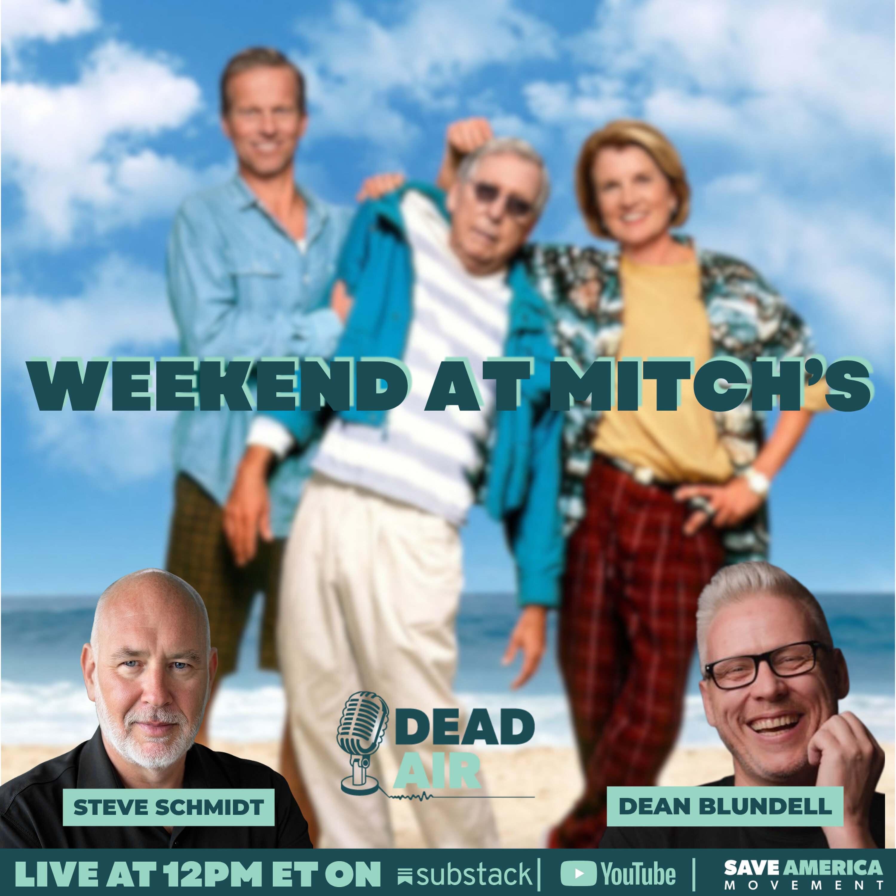 Dead Air: Weekend at Mitch's | Steve Schmidt & Dean Blundell episode artwork