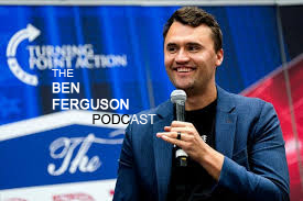 The Ben Ferguson Podcast Memorial to Charlie Kirk