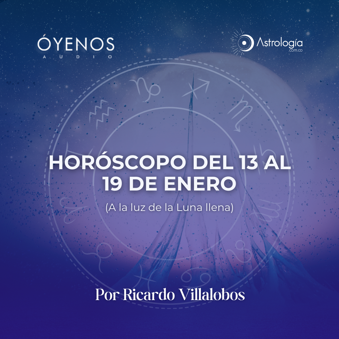 Horóscopo del 13 al 19 de enero de 2025 (A la luz de la Luna llena)