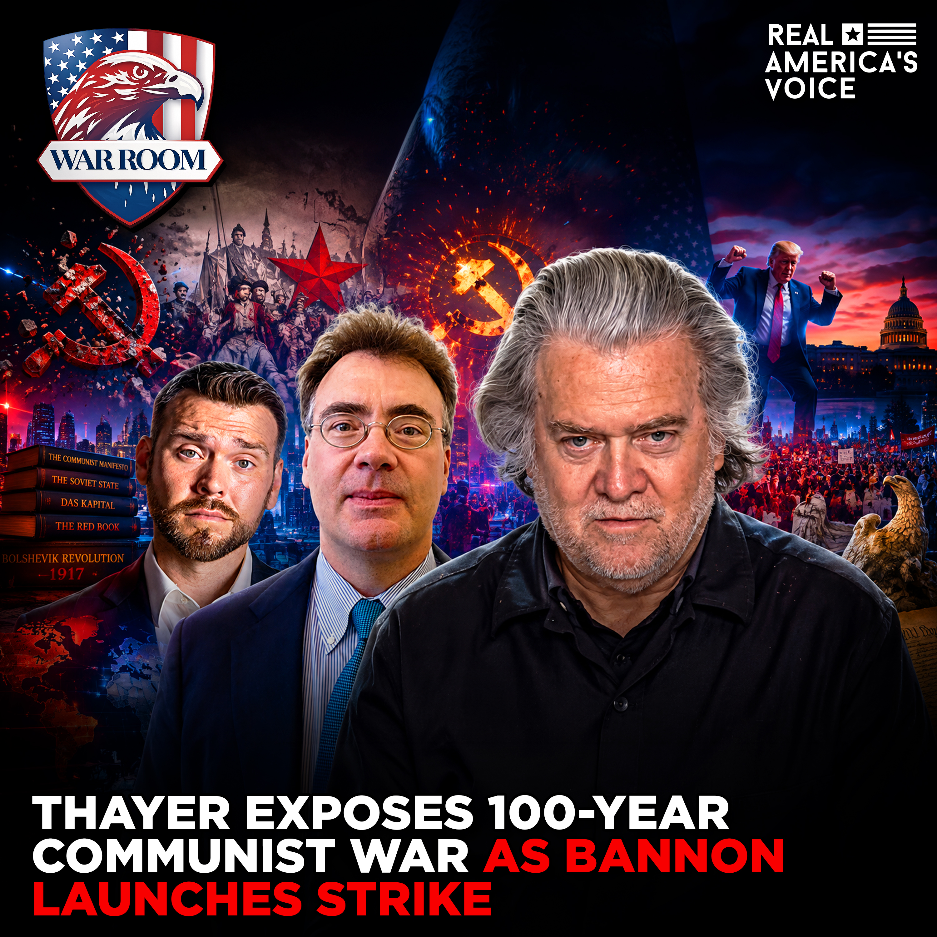 THAYER EXPOSES 100-YEAR COMMUNIST WAR AS BANNON LAUNCHES STRIKE | WAR ROOM AM W STEVE BANNON | AUGUST 18TH, 2026 episode artwork