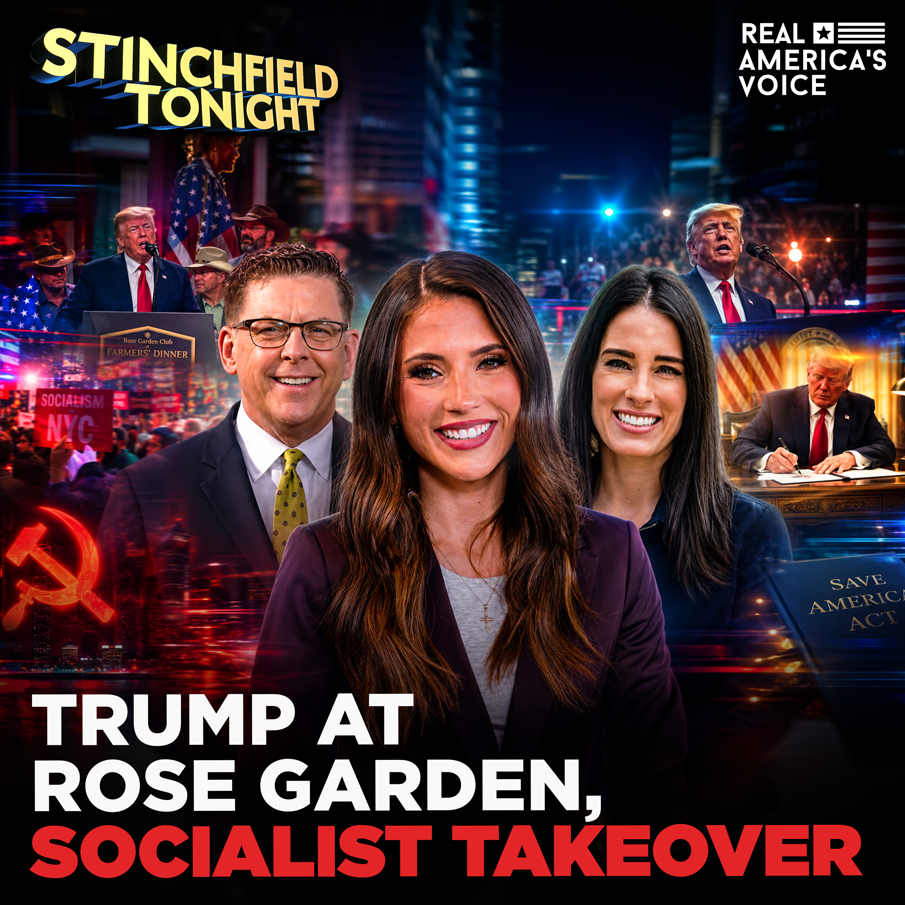 TRUMP AT ROSE GARDEN DINNER, SCOTUS ENDS HAITIAN TPS, NYC SOCIALIST TAKEOVER | STINCHFIELD TONIGHT