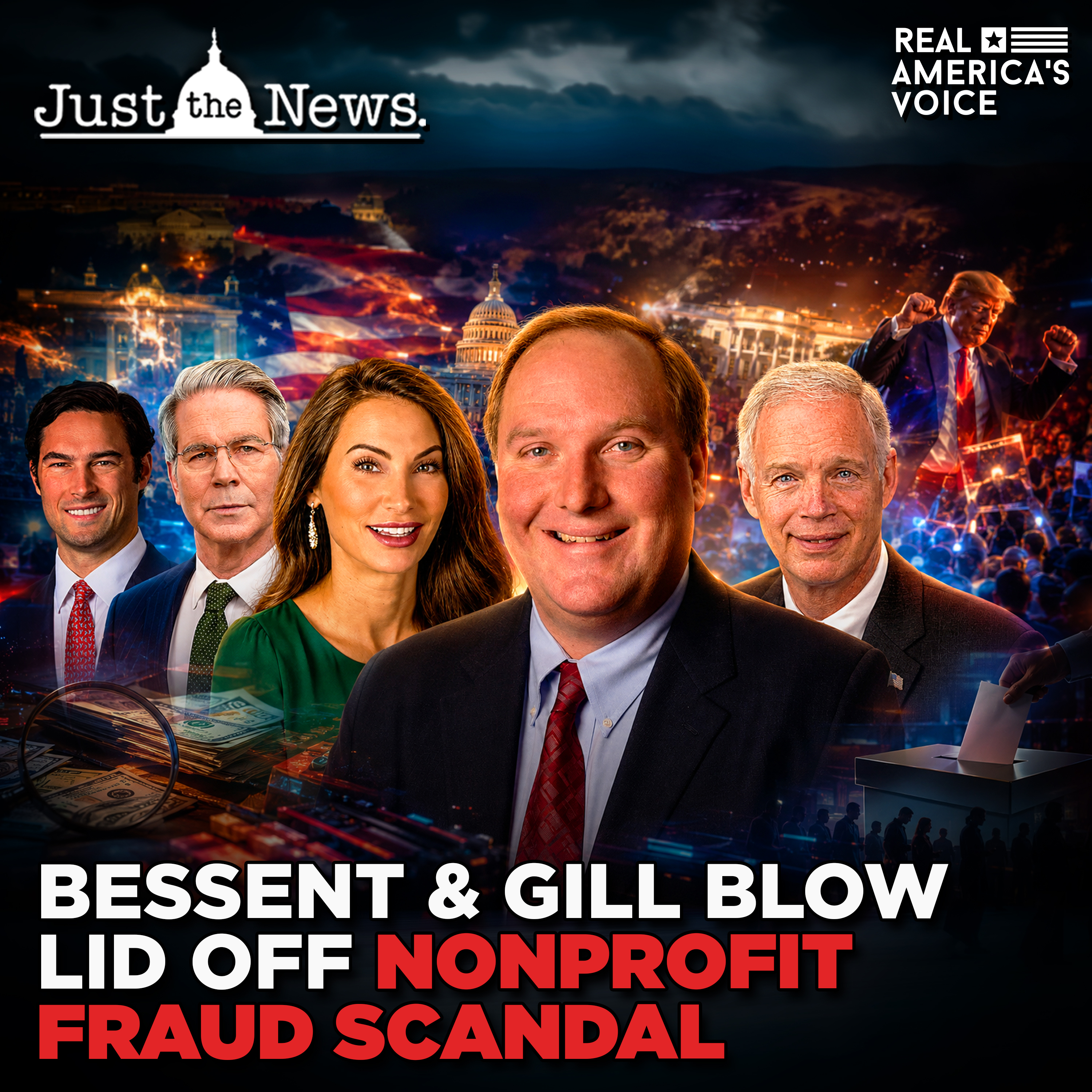 BESSENT & GILL BLOW LID OFF NONPROFIT FRAUD SCANDAL | JUST THE NEWS - NO NOISE