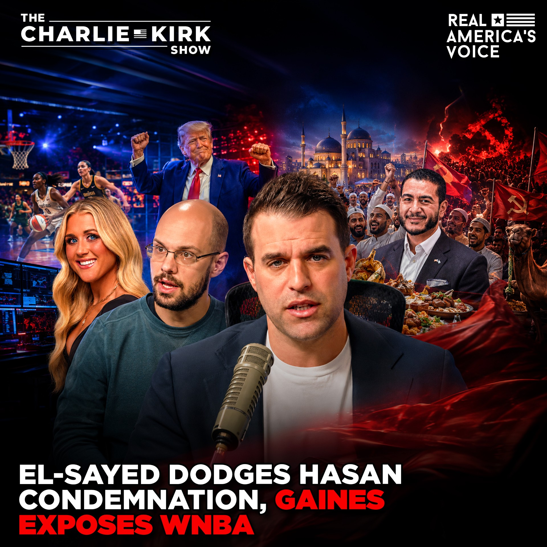 EL-SAYED DODGES HASAN CONDEMNATION AS GAINES EXPOSES WNBA | CHARLIE KIRK SHOW episode artwork