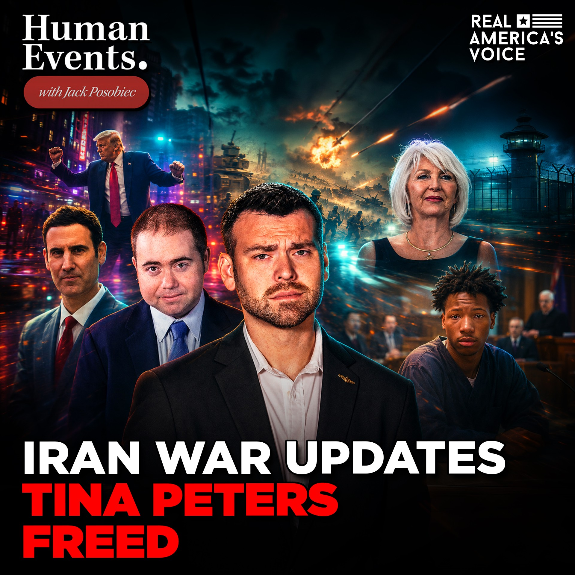 IRAN WAR UPDATES, TINA PETERS FREED, VUCIC INTERVIEW | HUMAN EVENTS DAILY W JACK POSOBIEC