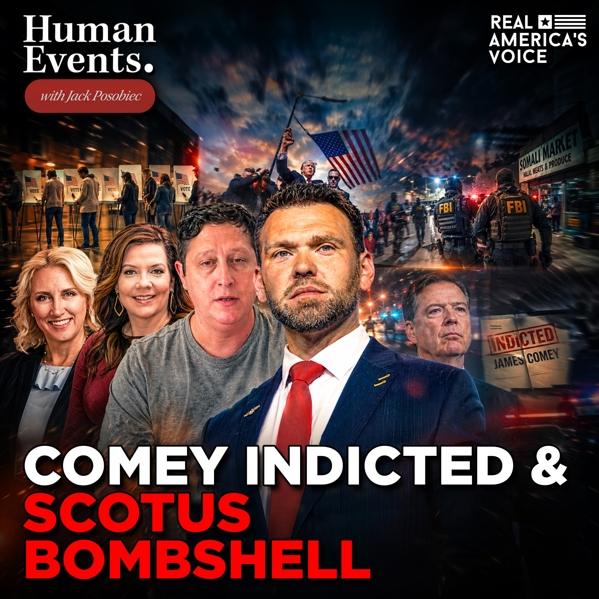 COMEY INDICTED, SCOTUS BOMBSHELL, COLE ALLEN UPDATE | HUMAN EVENTS DAILY W JACK POSOBIEC