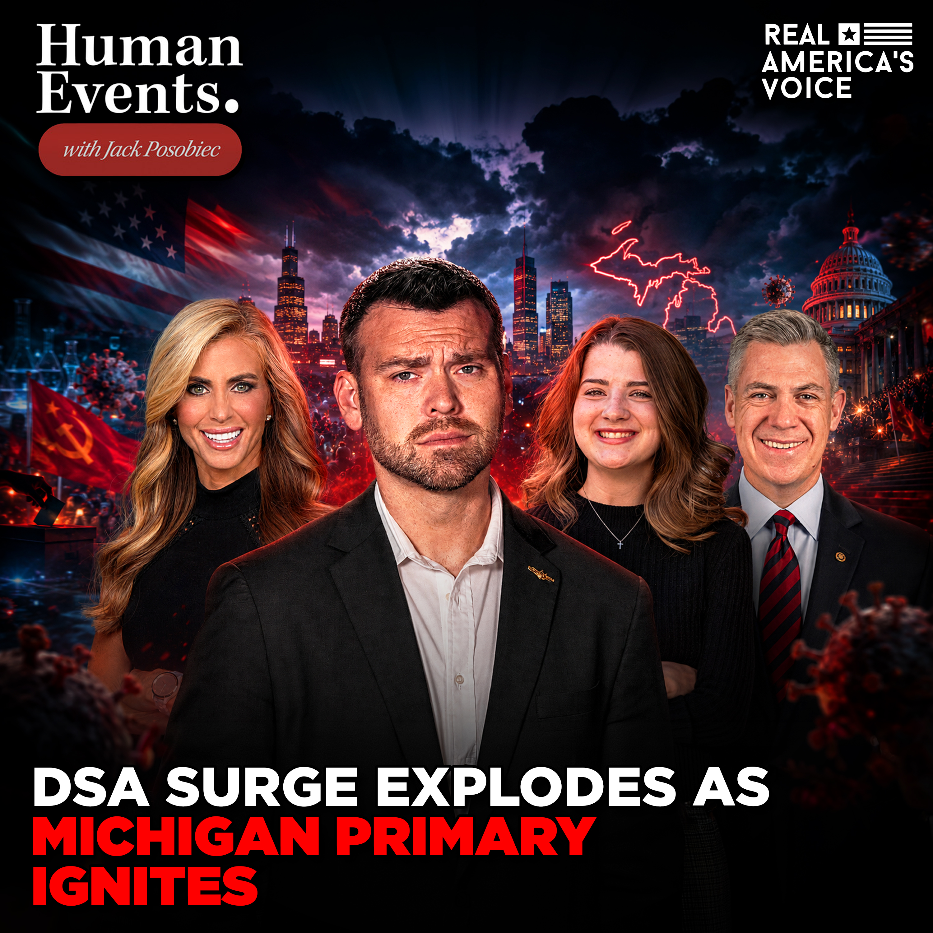 DSA SURGE EXPLODES AS MICHIGAN PRIMARY IGNITES | HUMAN EVENTS DAILY W JACK POSOBIEC