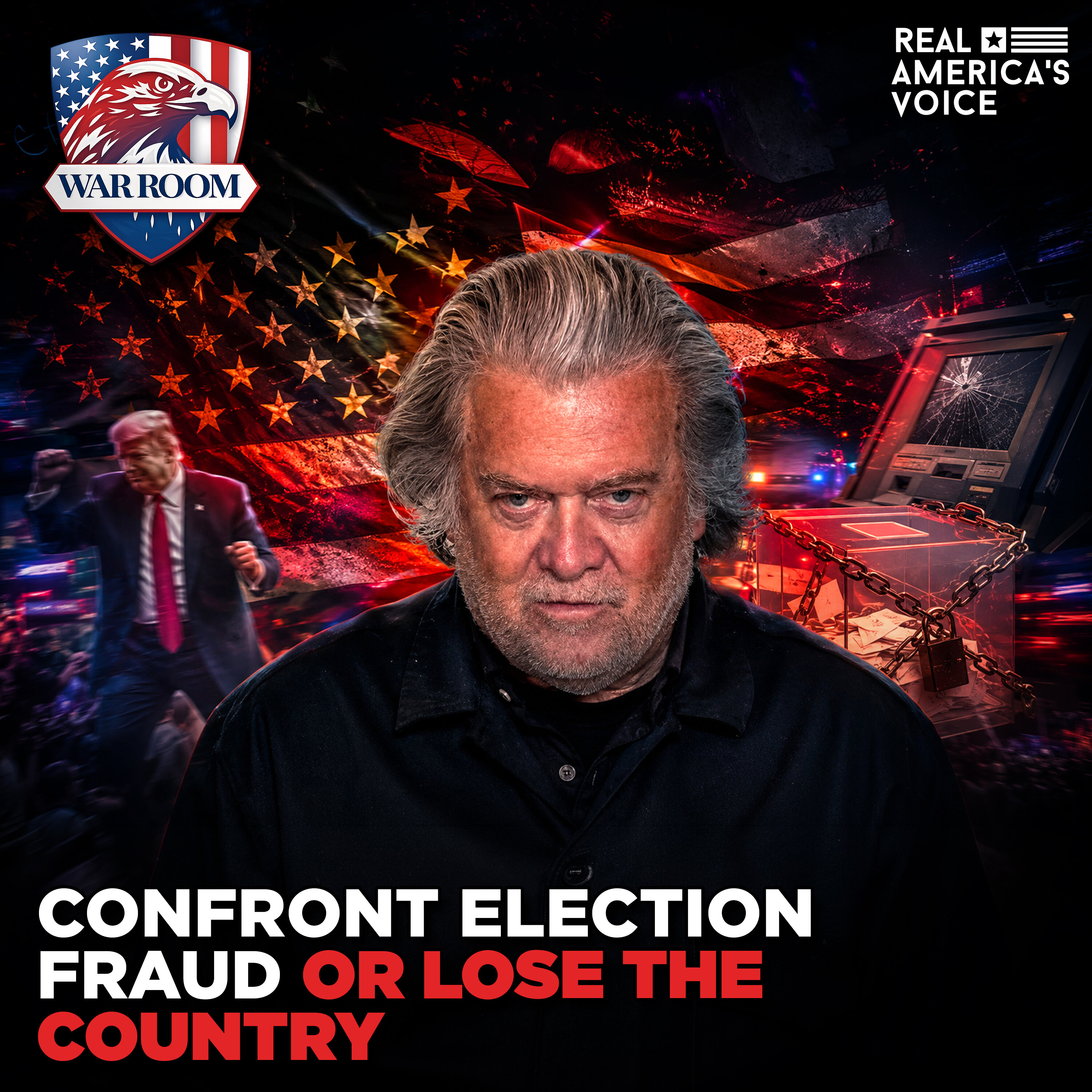 CONFRONT ELECTION FRAUD NOW OR LOSE AMERICA | WAR ROOM AM W STEVE BANNON — Real America’s Voice cover