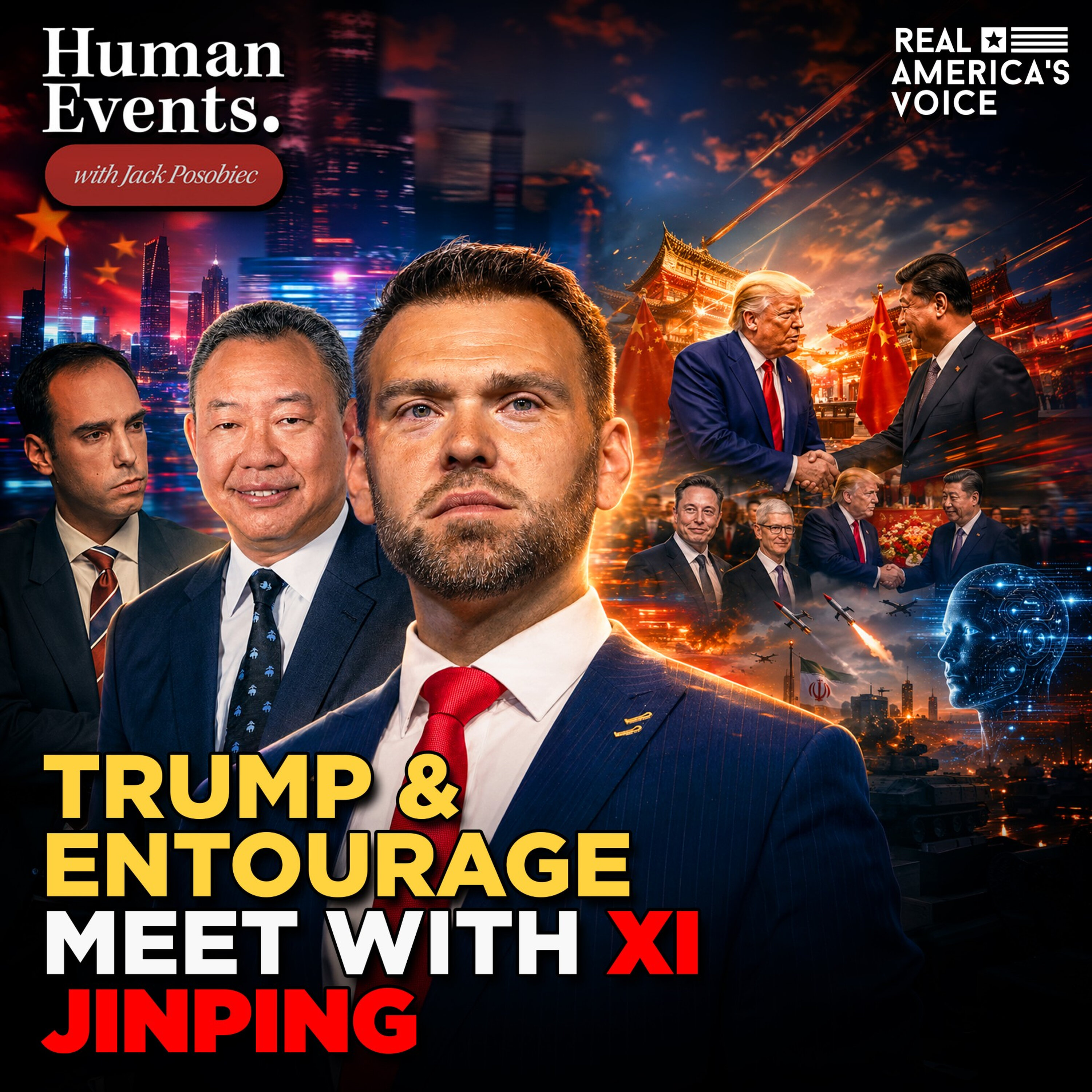 TRUMP & ENTOURAGEMEET WITH XI JINPING | HUMAN EVENTS DAILY W JACK POSOBIEC — Real America’s Voice cover