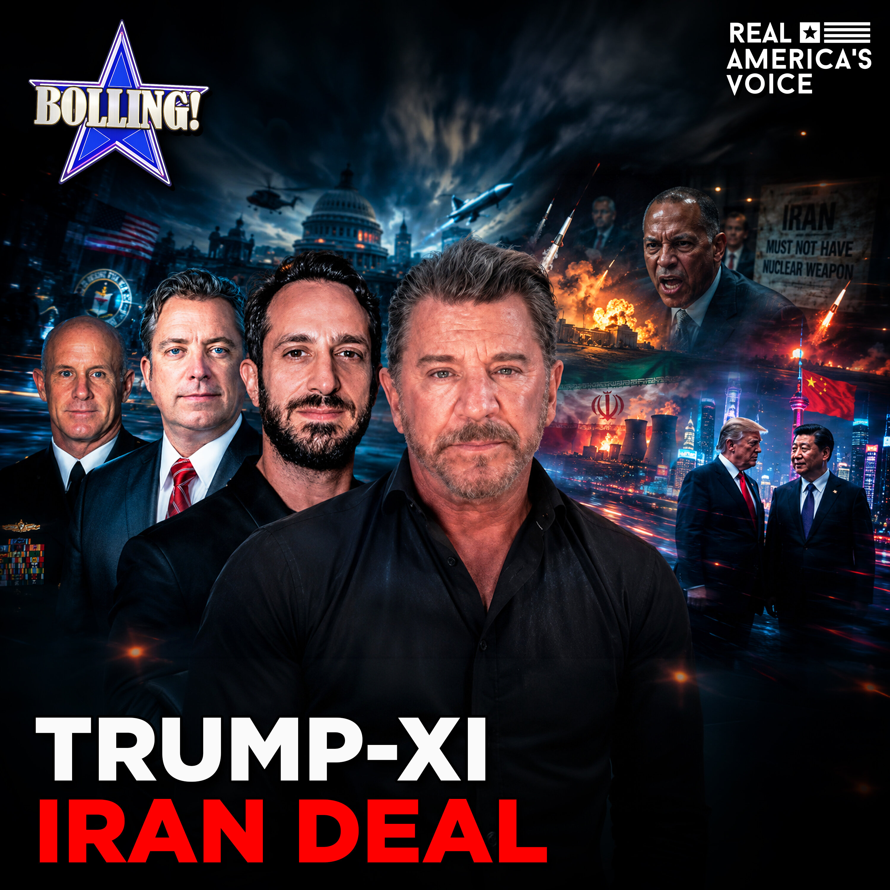 DESTROY DEEP STATE BEFORE TOO LATE, TRUMP-XI IRAN DEAL, JEFFRIES MELTDOWN | THE ERIC BOLLING SHOW — Real America’s Voice cover