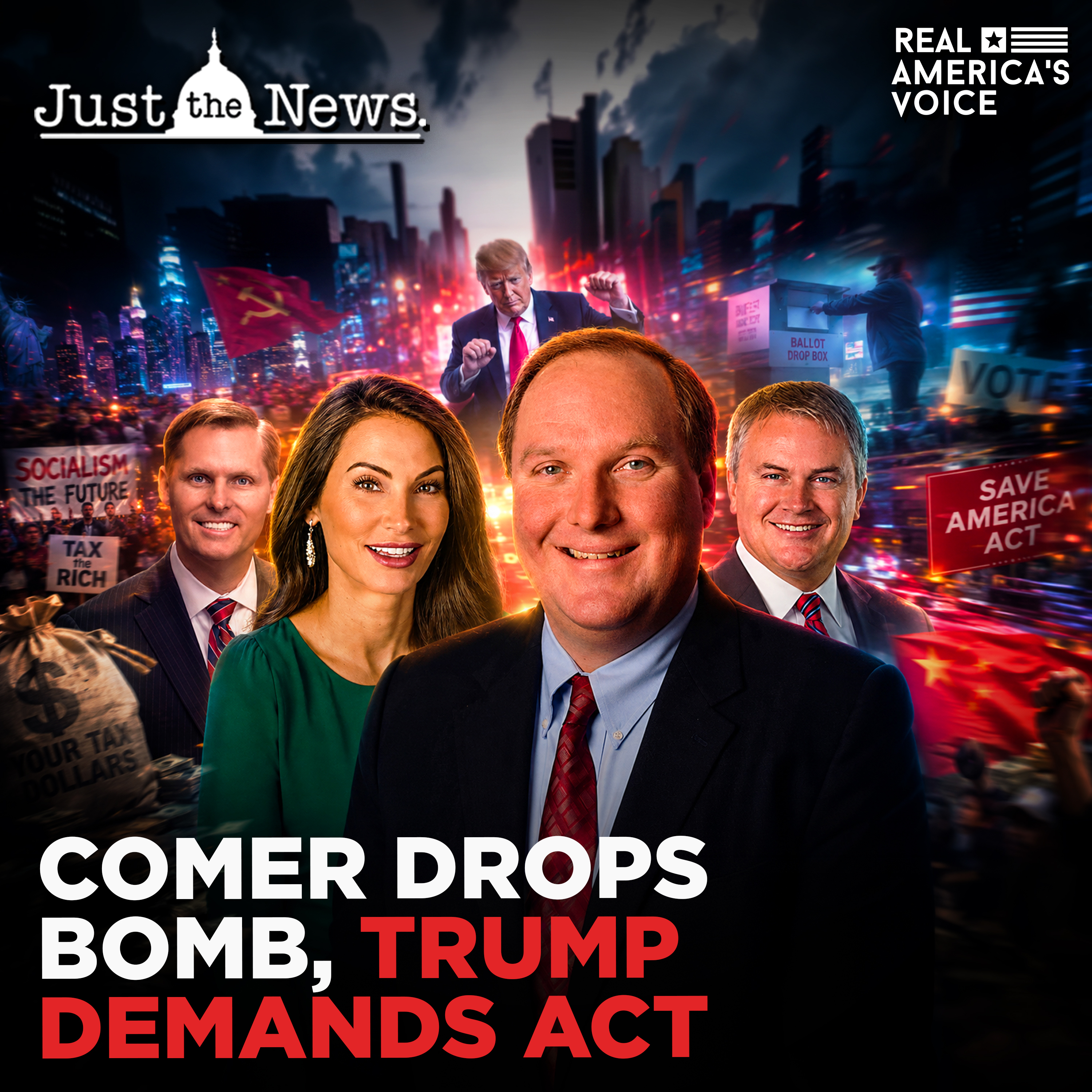 CHAIRMAN COMER EXPOSES FEDS DODGING TAXES AS TRUMP FIGHTS FOR SAVE ACT | JUST THE NEWS - NO NOISE