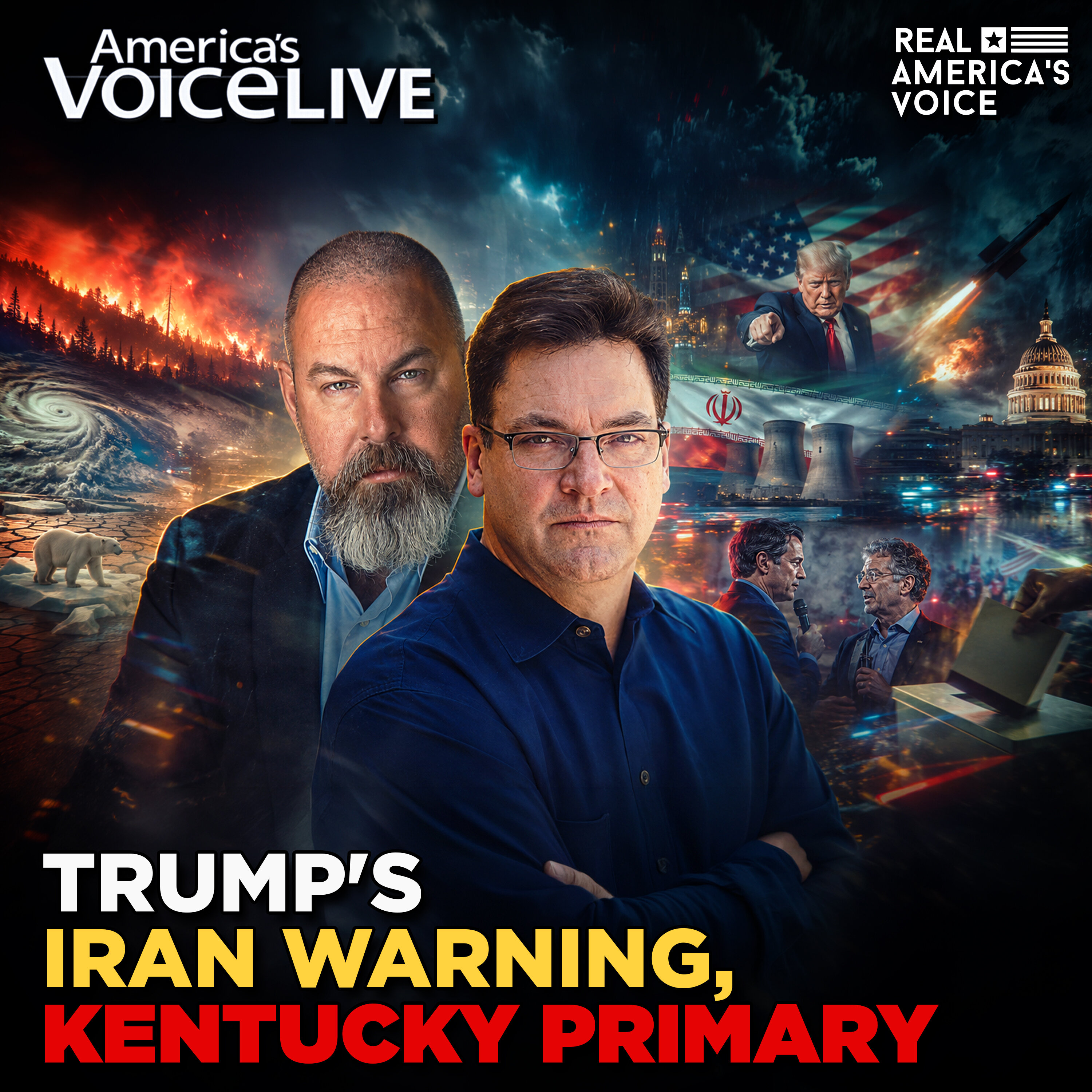TRUMP'S IRAN WARNING, CLIMATE ALARMISM EXPOSED, KY PRIMARY | AMERICA'S VOICE LIVE W/ STEVE GRUBER — Real America’s Voice cover